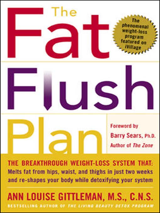 Title details for The Fat Flush Plan by Ann Louise Gittleman - Available